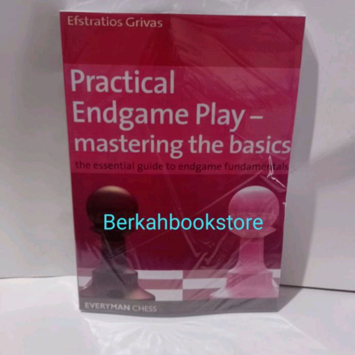 Practical Endgame Play - Mastering the Basics: The essential guide to –  Everyman Chess